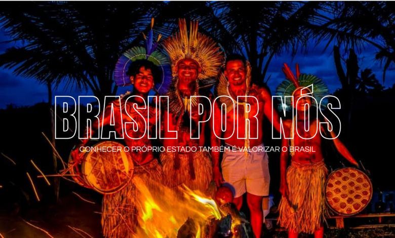 brasil por nós Conhecer o próprio estado também é valorizar o Brasil
